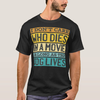 映画気に犬で死ぬ人はいない犬のオーナー Tシャツ