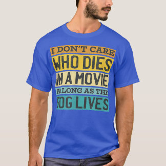 映画気に犬の生活犬のオーナーで死ぬ Tシャツ