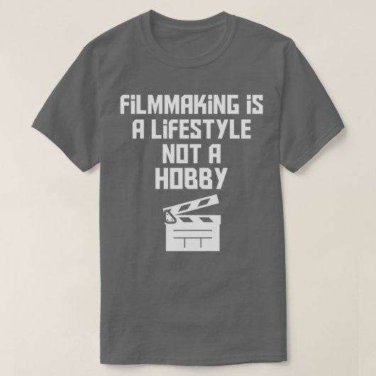 映画製作は趣味ではないライフスタイル映画の製作である Tシャツ (デザイン正面)