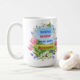 春は希望の花が咲く所から始感動的まる コーヒーマグカップ