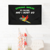 春休みが呼び出され、私は休暇に行かなければなおもしろいらない 横断幕 (インサイチュ)