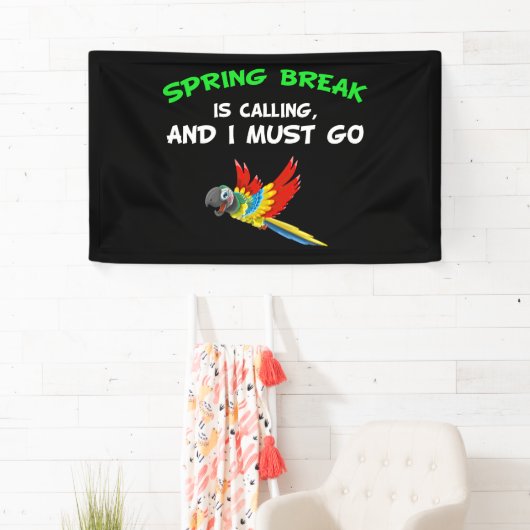 春休みが呼び出され、私は休暇に行かなければなおもしろいらない 横断幕 (インサイチュ)