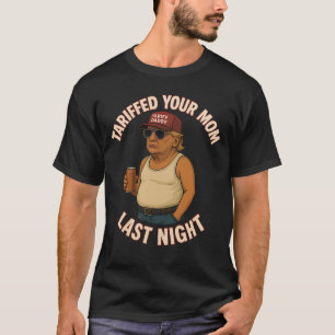 昨夜お母さんをタリフおもしろいト Tシャツ