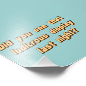 昨夜の滑稽な展示を見たか？ フォトプリント            (角)