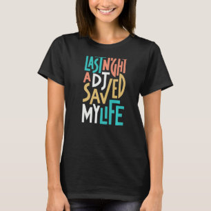 昨夜のDJの救人生の蕩減 Tシャツ