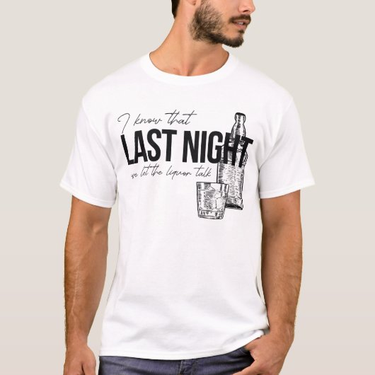 昨夜は酒を飲ませておいた Tシャツ (正面)