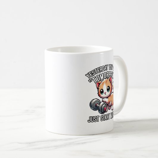 昨日あなたは明日、ちょうどニャー、かわいい開始と言った コーヒーマグカップ (正面右)