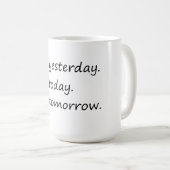 昨日ではない明日おもしろい- コーヒーマグカップ (正面右)