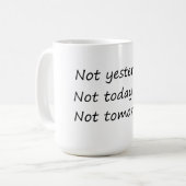 昨日ではない明日おもしろい- コーヒーマグカップ (正面左)