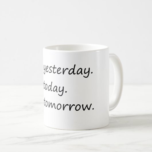 昨日ではない明日おもしろい- コーヒーマグカップ (正面右)