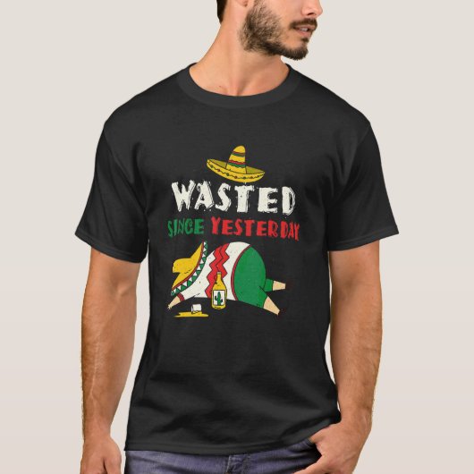 昨日の飲メキシコの幸せCinco Dを飲む Tシャツ (正面)