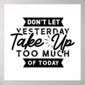 昨日は今日の引用文が多すぎるやる気を起こさせる ポスター (正面)
