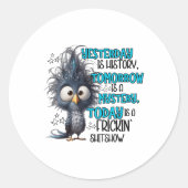 昨日は明日の歴史は今日はいたずらだ ラウンドシール (正面)