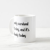 昨日は生き延び辛い コーヒーマグカップ (正面左)