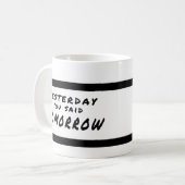 昨日やる気を起こさせるなマグを明日言いました コーヒーマグカップ (正面左)