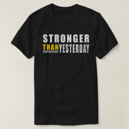 昨日よりも強い引用文 やる気を起こさせる Tシャツ