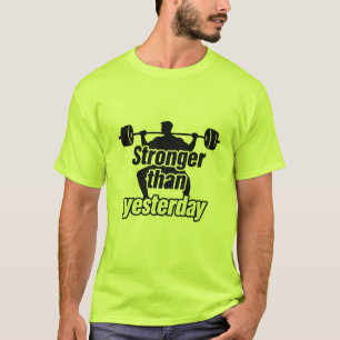 昨日よりも強く ウエイトリフティング ジム モチベーション Tシャツ