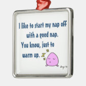 「昼寝を良い昼寝で開始」オーナメント カスタマイズ メタルオーナメント (左)