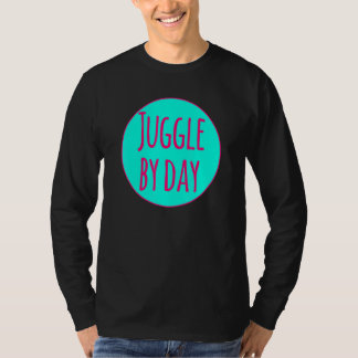 昼間からジャグリング モチベーションサーカス アクロバティック ジャグリング Tシャツ