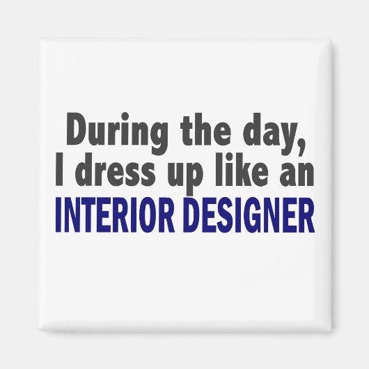 昼間はインテリア・デザイナーみたいにドレスアップ マグネット (正面)