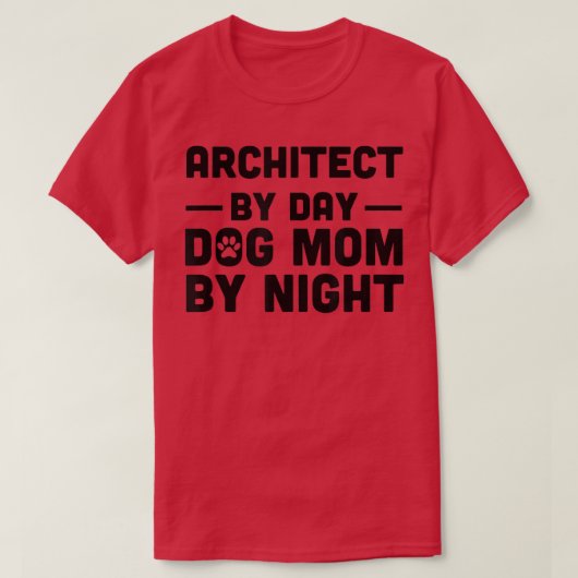 昼間犬のお母さん夜の建築家 Tシャツ (デザイン正面)