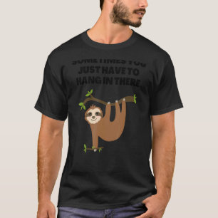 時々あなたはただそこでささつるい必要がある Tシャツ