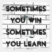 時々あなたは感動的引用文レンガの壁を勝つ スクエアシール (正面)