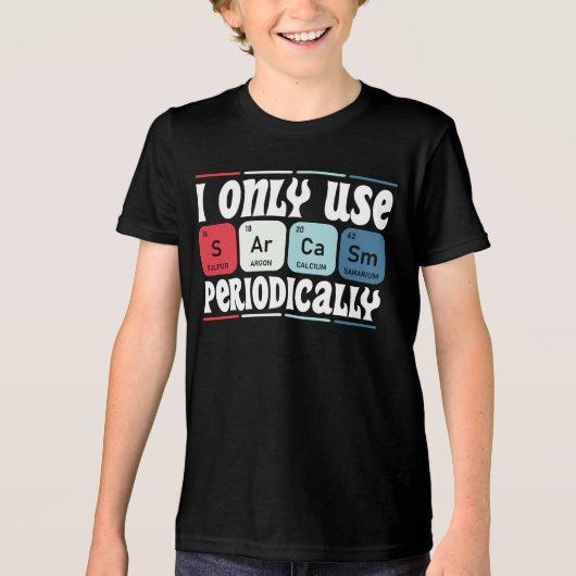 時々しかサルカズムを使わない 科学の名言 トライブレンドTシャツ (正面)