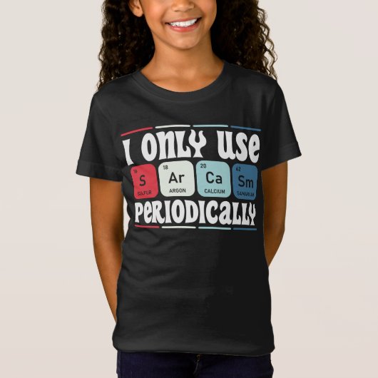 時々しかサルカズムを使わない 科学の名言 Tシャツ (正面)