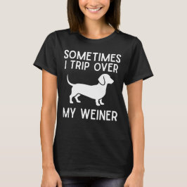 時々ウィーナー犬につまずくよ 面白いダックスフント Tシャツ