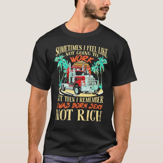 時々トラック感じが仕事に行きたくない Tシャツ (正面)