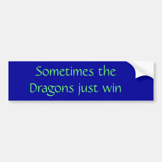 時々ドラゴンのちょうど勝利 バンパーステッカー
