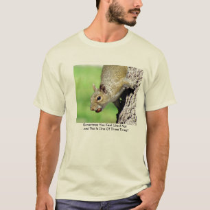 時々ナットのように感じます Tシャツ