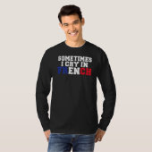 時々フランスで泣フランスのく Tシャツ (正面フル)