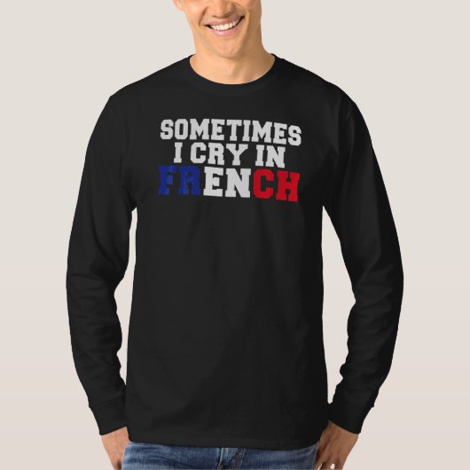 時々フランスで泣フランスのく Tシャツ (正面)