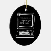 時々マイ・コンピュータは私で行きます セラミックオーナメント (右)