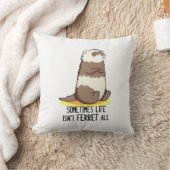 時々人生はフェレットすべての動物のパおもしろいンではない クッション (ブランケット)