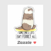 時々人生はフェレットすべての動物のパおもしろいンではない シール (シート)