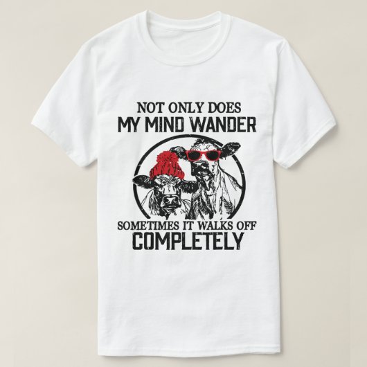 時々心が狂って完全に歩き去る Tシャツ (デザイン正面)