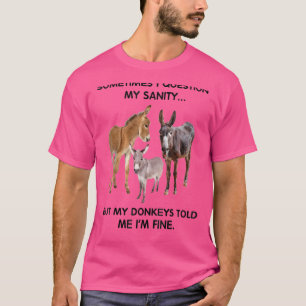 時々正気を疑うがロバは言った Tシャツ