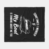 時々疑問に思私の船は私の周りに考えるある フリースブランケット (正面(横))