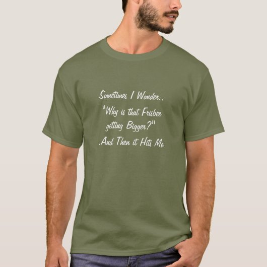 時々疑問に思.. | Tおもしろいシャツ Tシャツ (正面)