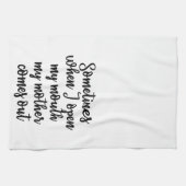 時々私が私の口を開けるとき私の母は出て来ます キッチンタオル (横)