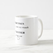 時々私が私の口を開けるとき私の母は出て来ます コーヒーマグカップ (正面右)