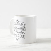 時々私が私の口を開けるとき私の母は出て来ます コーヒーマグカップ (正面左)