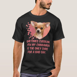 時々私のチワワと一緒に抱き寄せるのは唯一のC Tシャツ