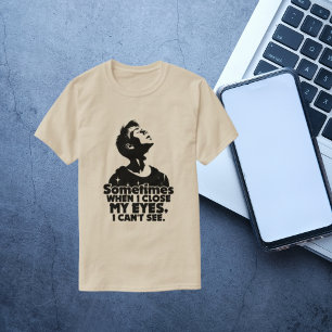 時々私の目を閉じると引用文男性の頭リフト Tシャツ