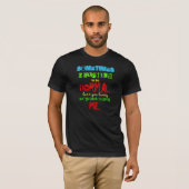時々私はふりをします…. Tシャツ (正面フル)