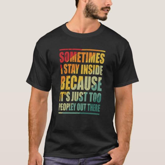 時々私は単に糞なので中に滞在 Tシャツ (正面)