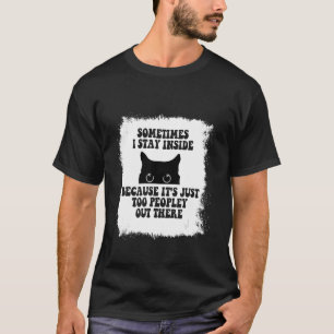 時々私は単に糞なので中に滞在 Tシャツ